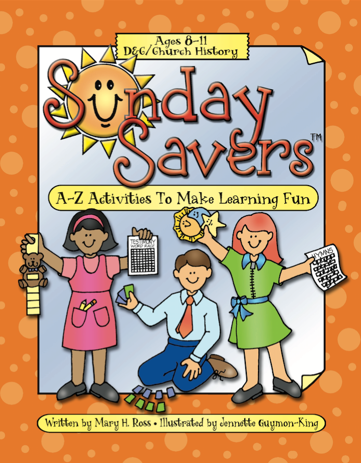 Sunday Savers Doctrine and Covenants/Church History Ages 811